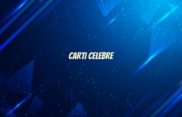 carti celebre