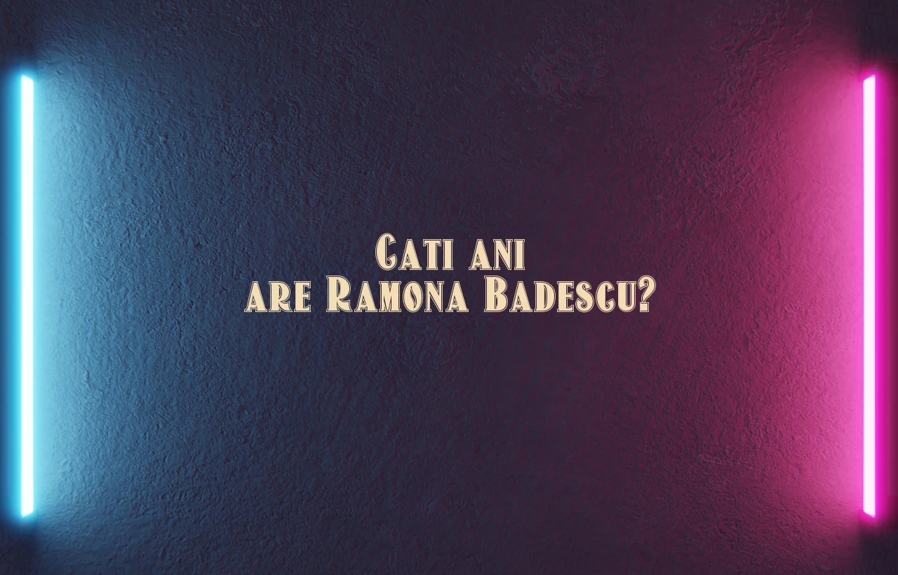 cati ani are ramona badescu