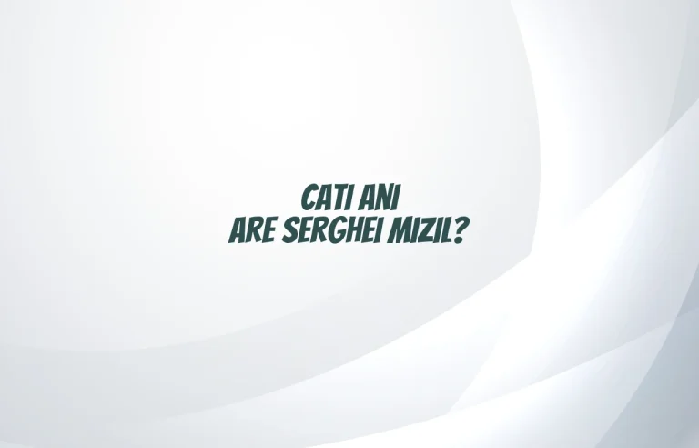 cati ani are serghei mizil
