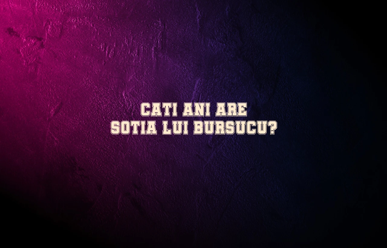 cati ani are sotia lui bursucu