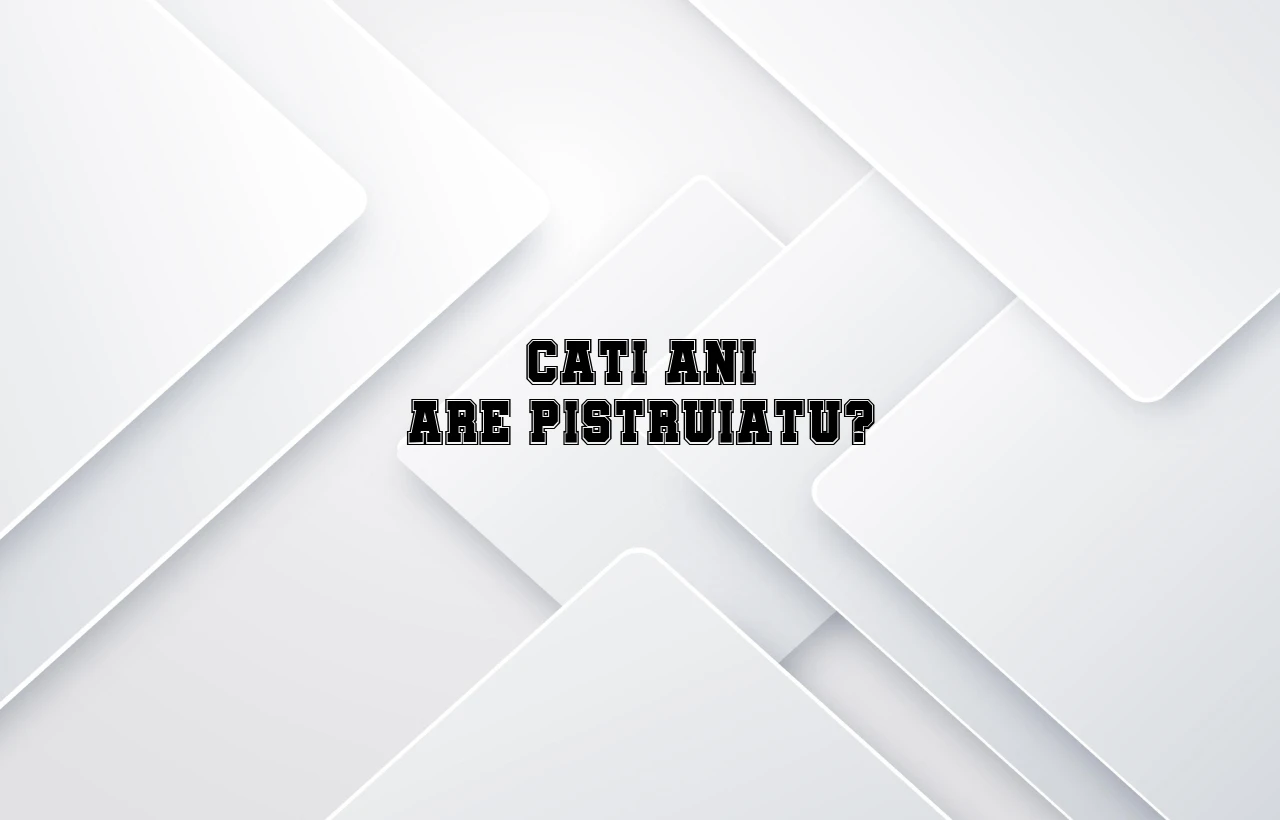 cati ani are pistruiatu