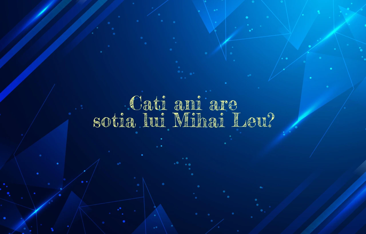 cati ani are sotia lui mihai leu