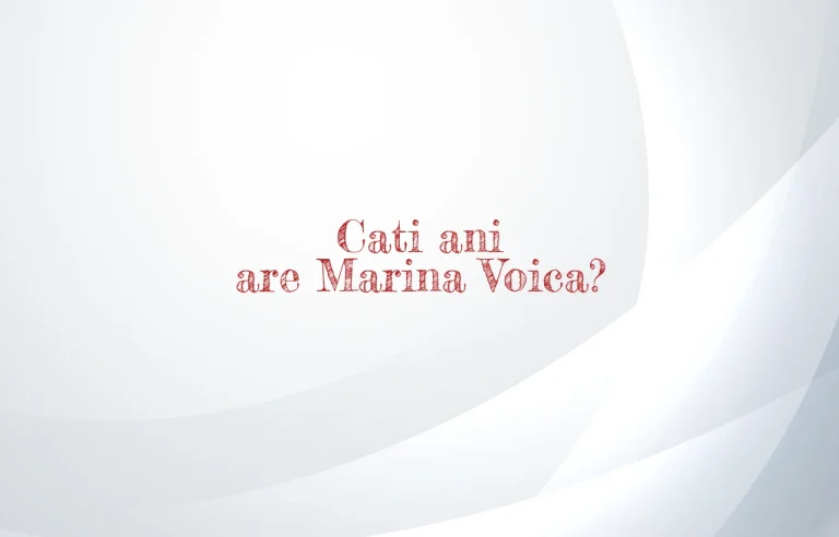 cati ani are marina voica