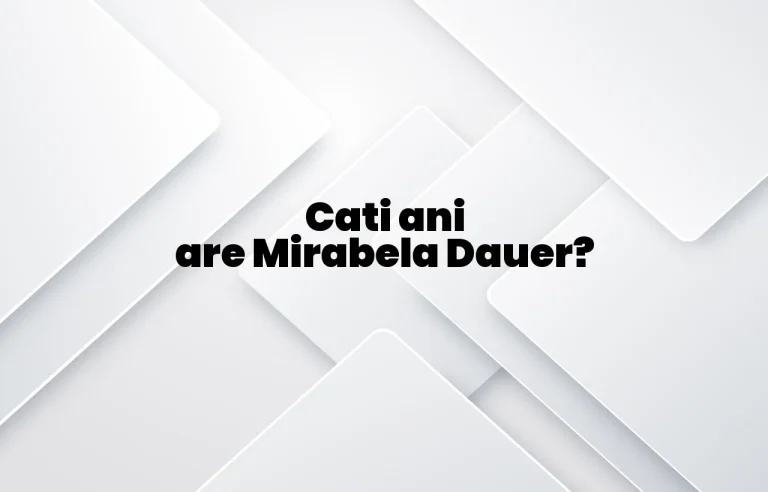 cati ani are mirabela dauer