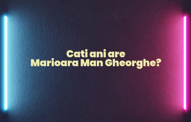 cati ani are marioara man gheorghe