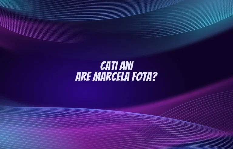 cati ani are marcela fota