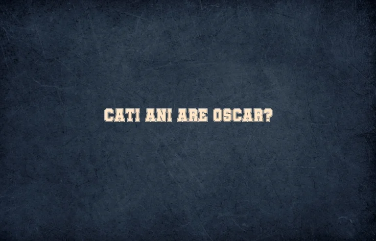 cati ani are oscar