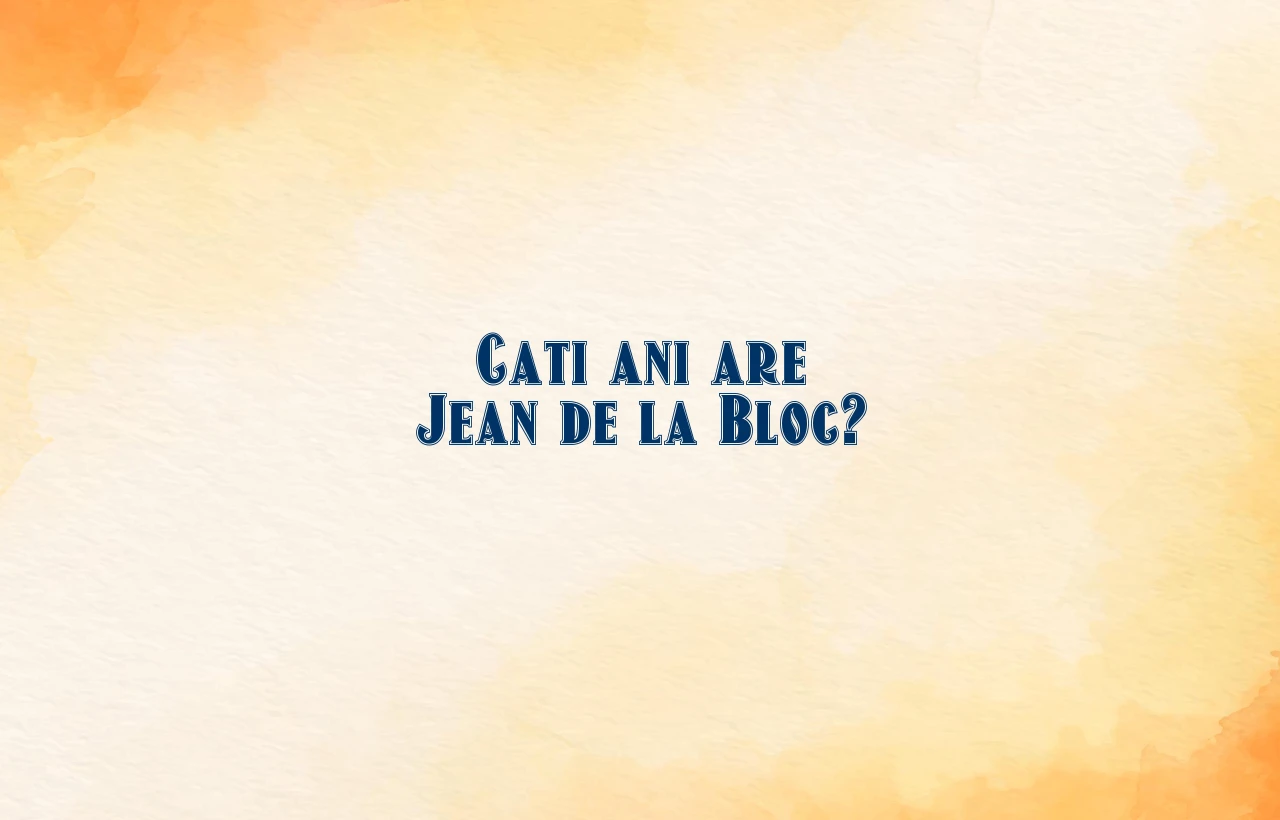 cati ani are jean de la bloc