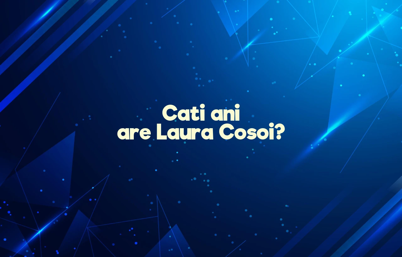 cati ani are laura cosoi
