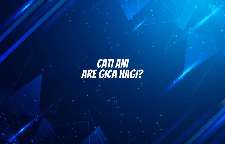 cati ani are gica hagi