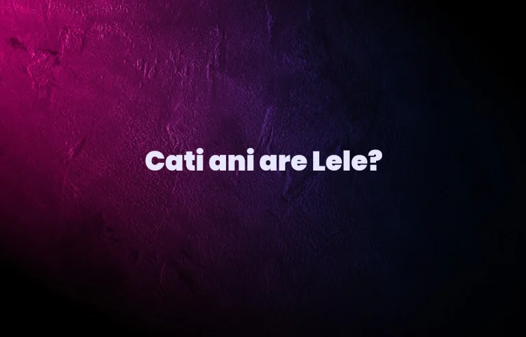 cati ani are lele