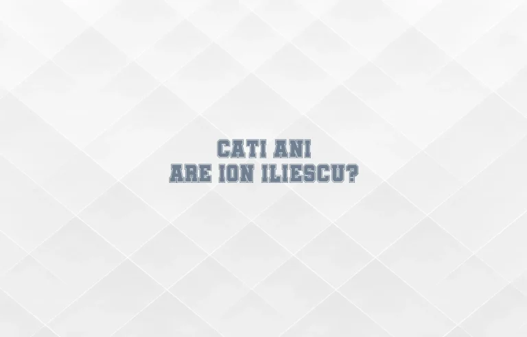 cati ani are ion iliescu