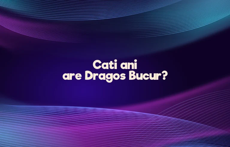 cati ani are dragos bucur