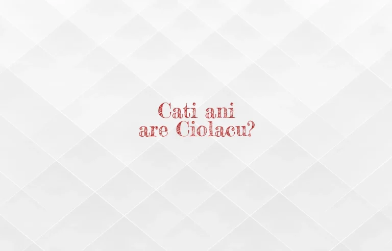 cati ani are ciolacu