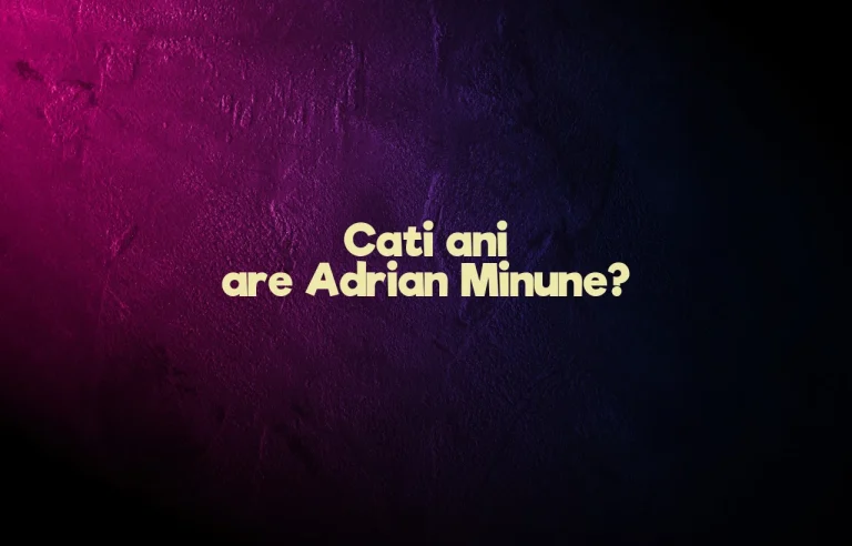 cati ani are adrian minune