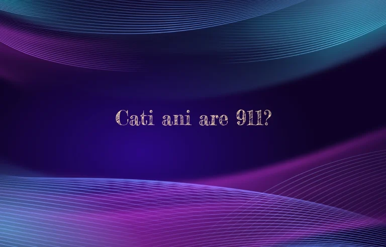 cati ani are 911