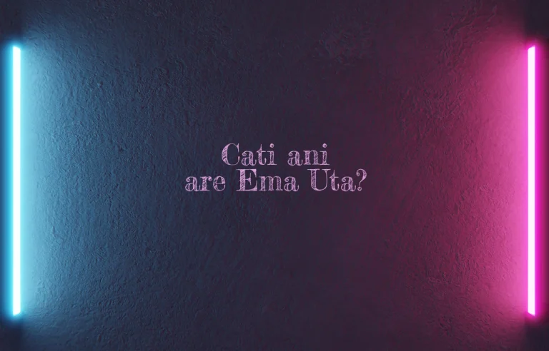 cati ani are ema uta