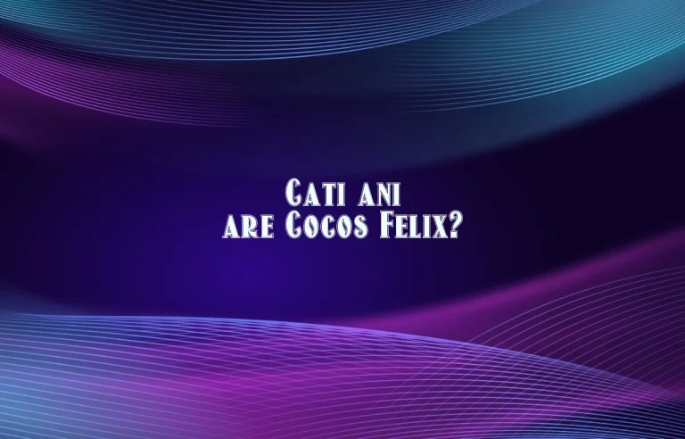 cati ani are cocos felix
